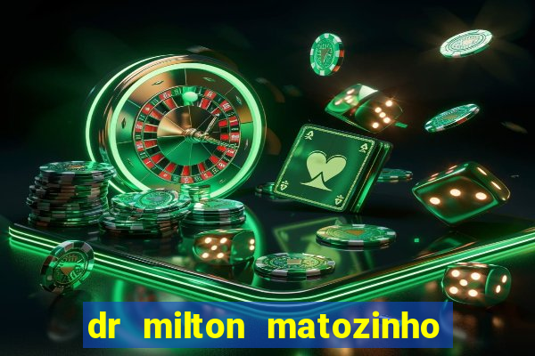 dr milton matozinho urologista santos